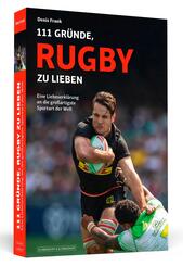 111 Gr&uuml;nde, Rugby zu lieben