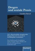 Drogen und soziale Praxis: Menschenbilder akzeptierender Drogenarbeit und wie sie sich in Grundbegriffen wiederfinden