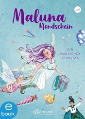 Maluna Mondschein - Ein magischer Schultag (eBook, ePUB)