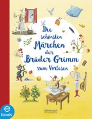 Die schönsten Märchen der Brüder Grimm zum Vorlesen (eBook, ePUB)