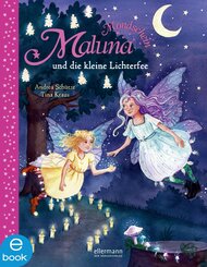 Maluna Mondschein und die kleine Lichterfee (eBook, ePUB)