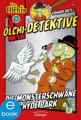 Olchi-Detektive. Die Monsterschwäne vom Hyde Park (eBook, ePUB)