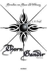 Chroniken von Chaos und Ordnung. Band 1: Thorn Gandir (eBook, PDF)