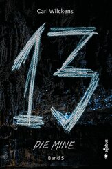 Dreizehn. Die Mine. Band 5 (eBook, PDF)
