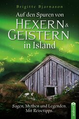 Auf den Spuren von Hexern und Geistern in Island (eBook, ePUB)