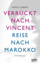 Verr&uuml;ckt nach Vincent & Reise nach Marokko