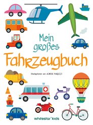 Mein gro&szlig;es Fahrzeugbuch