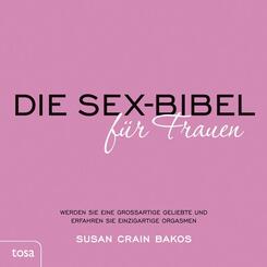 Die Sex-Bibel f&uuml;r Frauen