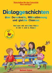 Dialoggeschichten &uuml;ber Demokratie, Mitbestimmung und gleiche Chancen / Silbenhilfe