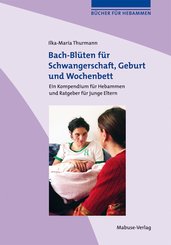 Bach-Blüten für Schwangerschaft, Geburt und Wochenbett (eBook, PDF)