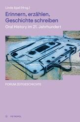 Erinnern, erz&auml;hlen, Geschichte schreiben