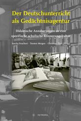 Der Deutschunterricht als Ged&auml;chtnisagentur