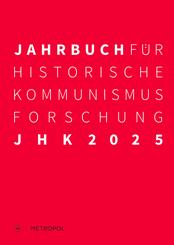 Jahrbuch f&uuml;r Historische Kommunismusforschung 2025