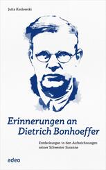Erinnerungen an Dietrich Bonhoeffer