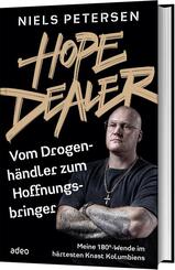 Hope Dealer - Vom Drogenh&auml;ndler zum Hoffnungsbringer