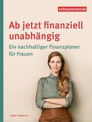 Ab jetzt finanziell unabh&auml;ngig