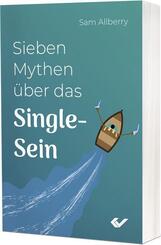 Sieben Mythen &uuml;ber das Single-Sein