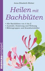 Heilen mit Bachblüten. Kompakt-Ratgeber (eBook, ePUB)