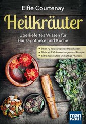 Heilkräuter - Überliefertes Wissen für Hausapotheke und Küche (eBook, PDF)