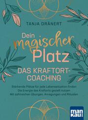 Dein magischer Platz. Das Kraftort-Coaching
