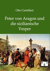 Peter von Aragon und die sizialianische Vesper