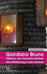 Giordano Bruno - M&auml;rtyrer der Gedankenfreiheit