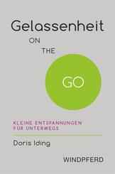 Gelassenheit ON THE GO
