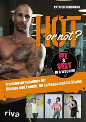 Hot or not? Fit & sexy in 8 Wochen! (eBook, PDF)
