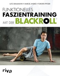 Funktionelles Faszientraining mit der BLACKROLL® (eBook, PDF)