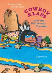 Cowboy Klaus und das Pr&auml;riehund-Pau-Wau
