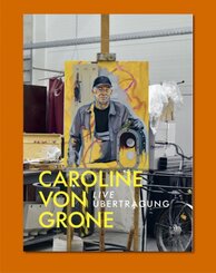 Caroline von Grone: Live Übertragung