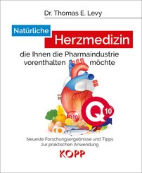 Natürliche Herzmedizin, die Ihnen die Pharmaindustrie vorenthalten möchte