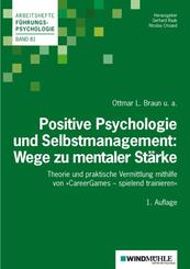 Positive Psychologie und Selbstmanagement: Wege zu mentaler St&auml;rke