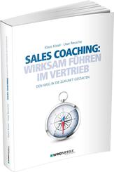 Sales Coaching: Wirksam f&uuml;hren im Vertrieb