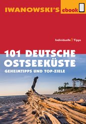 101 Deutsche Ostseeküste - Reiseführer von Iwanowski (eBook, ePUB)