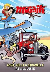 MOSAIK Anna, Bella & Caramella-Ab in die L&uuml;fte