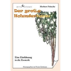 Der gro&szlig;e Holunderbaum - Eine Einf&uuml;hrung in die Esoterik