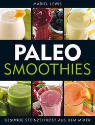 Paleo Smoothies (eBook, ePUB)
