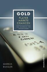 Gold - Player, M&auml;rkte, Chancen