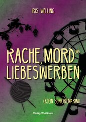 Rache, Mord und Liebeswerben