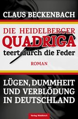 Die Heidelberger Quadriga teert durch die Feder (eBook, ePUB)