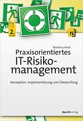 Praxisorientiertes IT-Risikomanagement