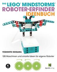 Das LEGO&reg;-MINDSTORMS&reg;-Roboter-Erfinder-Ideenbuch