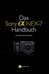 Das Sony Alpha NEX-7 Handbuch (eBook, PDF)
