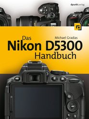 Das Nikon D5300 Handbuch (eBook, PDF)