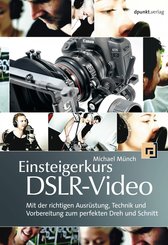 Einsteigerkurs DSLR-Video (eBook, PDF)