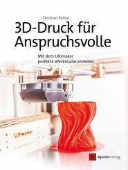 3D-Druck für Anspruchsvolle (eBook, PDF)