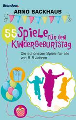55 Spiele f&uuml;r den Kindergeburtstag