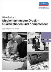 Medientechnologe Druck - Qualifikationen und Kompetenzen, L&ouml;sungsvorschl&auml;ge