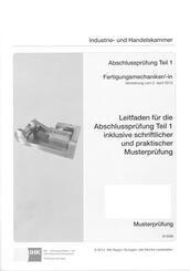 PAL-Musteraufgabensatz - Abschlusspr&uuml;fung Teil 1 - Fertigungsmechaniker/-in (M 0596)